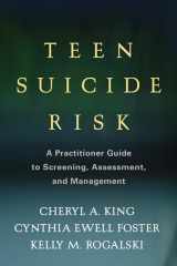 9781462510191-1462510191-Teen Suicide Risk: A Practitioner Guide to Screening, Assessment, and Management (Guilford Child and Adolescent Practitioner Series)