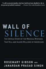 9780895261120-089526112X-Wall of Silence: The Untold Story of the Medical Mistakes that Kill and Injure Millions of Americans