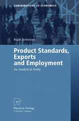9783790815573-3790815578-Product Standards, Exports and Employment: An Analytical Study (Contributions to Economics)