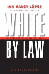 9780814736982-081473698X-White by Law: The Legal Construction of Race. 10th Anniversary Edition Revised and Updated