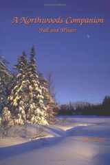 9780965676311-0965676315-A Northwoods Companion: Fall and Winter
