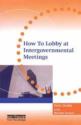 9781844070749-1844070743-How to Lobby at Intergovernmental Meetings