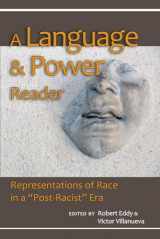 9780874219241-0874219248-A Language and Power Reader: Representations of Race in a "Post-Racist" Era