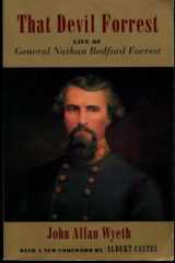 9780807115787-0807115789-That Devil Forrest: Life of General Nathan Bedford Forrest