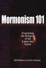 9780801063350-0801063353-Mormonism 101: Examining the Religion of the Latter-day Saints