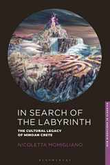 9781350156708-1350156701-In Search of the Labyrinth: The Cultural Legacy of Minoan Crete (New Directions in Classics)