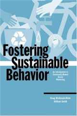 9780865714069-0865714061-Fostering Sustainable Behavior: An Introduction to Community-Based Social Marketing (Education for Sustainability Series)