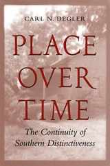 9780820319421-0820319422-Place Over Time: The Continuity of Southern Distinctiveness