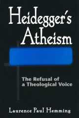 9780268030582-0268030588-Heidegger’s Atheism: The Refusal of a Theological Voice