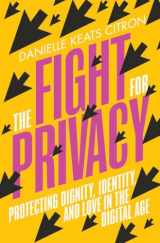 9780393882315-0393882314-The Fight for Privacy: Protecting Dignity, Identity, and Love in the Digital Age