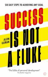9781786785206-178678520X-Success is Not a Fluke: Six Easy Steps to Achieving Any Goal