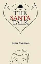 9781493650934-1493650939-The Santa Talk: How I Learned to Talk to Kids About Santa
