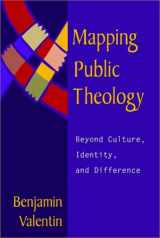 9781563383915-1563383918-Mapping Public Theology: Beyond Culture, Identity, and Difference