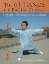 9781583942376-1583942378-The 64 Hands of Bagua Zhang: Fighting Techniques of Liu Dekuan