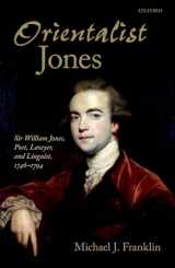 9780199532001-0199532001-'Orientalist Jones': Sir William Jones, Poet, Lawyer, and Linguist, 1746-1794