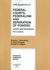 9780314168221-0314168222-Federal Courts, Federalism and Separation of Powers 2006 Supplement: Cases and Materials (American Casebook Series)