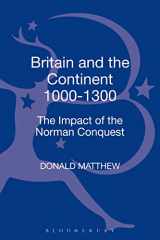9780340740606-0340740604-Britain and the Continent 1000-1300: The Impact of the Norman Conquest (Britain and Europe)