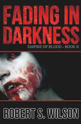 9781481242073-1481242075-Fading in Darkness: Empire of Blood Book Two