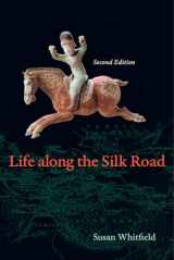 9780520280595-0520280598-Life along the Silk Road: Second Edition