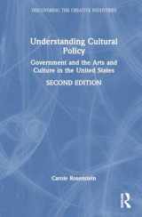 9781032410661-1032410663-Understanding Cultural Policy: Government and the Arts and Culture in the United States (Discovering the Creative Industries)