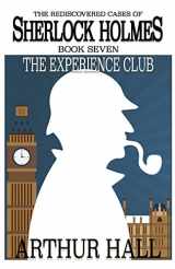 9781787059825-1787059820-The Experience Club: The Rediscovered Cases of Sherlock Holmes Book 7