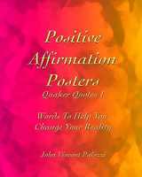 9781091715196-109171519X-Positive Affirmation Posters: Quaker Quotes 1: Words To Help You Change Your Reality