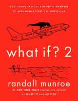 9780525537113-0525537112-What If? 2: Additional Serious Scientific Answers to Absurd Hypothetical Questions