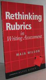 9780325008561-0325008566-Rethinking Rubrics in Writing Assessment