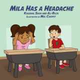 9781545412268-154541226X-Mila Has A Headache (Junior Medical Detective Series)