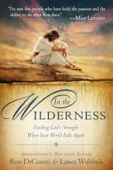 9780768442168-0768442168-In The Wilderness: Finding God's Strength When Your World Falls Apart