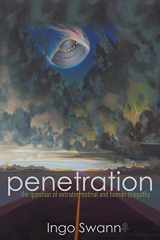 9781949214413-1949214419-Penetration: The Question of Extraterrestrial and Human Telepathy