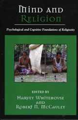 9780759106185-0759106185-Mind and Religion: Psychological and Cognitive Foundations of Religion (Cognitive Science of Religion)