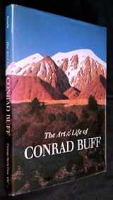 9780966669213-0966669215-The Art & Life of Conrad Buff