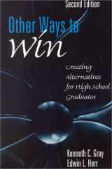 9780761975694-0761975691-Other Ways to Win: Creating Alternatives for High School Graduates