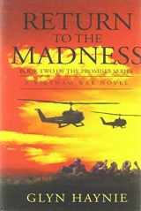9781734026023-1734026022-Return To The Madness: A Vietnam War Novel (Promises to the Fallen)