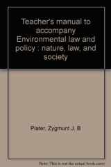 9780314005830-0314005838-Teacher's manual to accompany Environmental law and policy : nature, law, and society