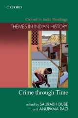 9780198077619-0198077610-Crime Through Time (Oxford in India Readings: Themes in Indian History)