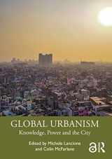9780367745349-0367745348-GLOBAL URBANISM: Knowledge, Power and the City