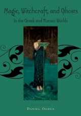 9780195385205-0195385209-Magic, Witchcraft and Ghosts in the Greek and Roman Worlds: A Sourcebook