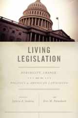 9780226396453-0226396452-Living Legislation: Durability, Change, and the Politics of American Lawmaking