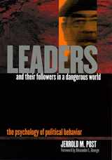 9780801441691-0801441692-Leaders and Their Followers in a Dangerous World: The Psychology of Political Behavior (Psychoanalysis and Social Theory)
