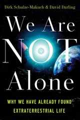 9781851687886-1851687882-We Are Not Alone: Why We Have Already Found Extraterrestrial Life
