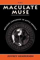 9780195066852-0195066855-The Maculate Muse: Obscene Language in Attic Comedy