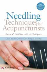 9781839972898-1839972890-Needling Techniques for Acupuncturists: Basic Principles and Techniques