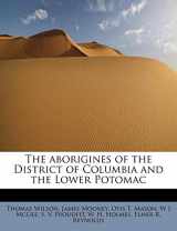 9781113947116-111394711X-The aborigines of the District of Columbia and the Lower Potomac