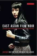 9781780760094-1780760094-East Asian Film Noir: Transnational Encounters and Intercultural Dialogue (World Cinema)
