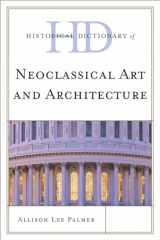 9780810861954-081086195X-Historical Dictionary of Neoclassical Art and Architecture (Historical Dictionaries of Literature and the Arts)