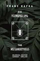 9781711197456-1711197459-Die Verwandlung / The Metamorphosis: Bilingual Edition German - English | Side By Side Translation | Parallel Text Novel For Advanced Language Learning | Learn German With Stories