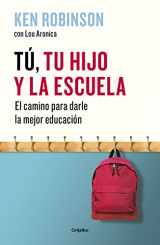 9788425355165-8425355168-Tú, tu hijo y la escuela: El camino para darles la mejor educación / You, Your Child, and School (Spanish Edition)