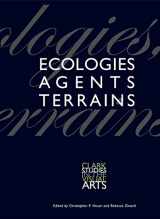 9780300233162-0300233167-Ecologies, Agents, Terrains (Clark Studies in the Visual Arts)
